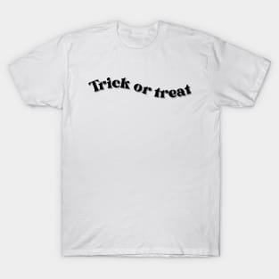 Trick or treat T-Shirt